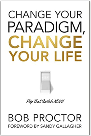 Change Your Paradigm, Change Your Life