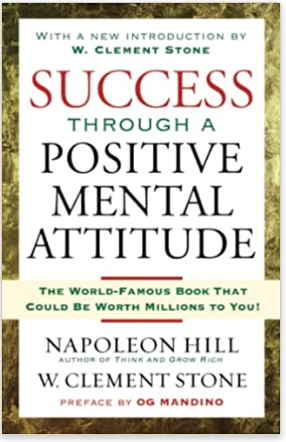 Success Through A Positive Mental Attitude