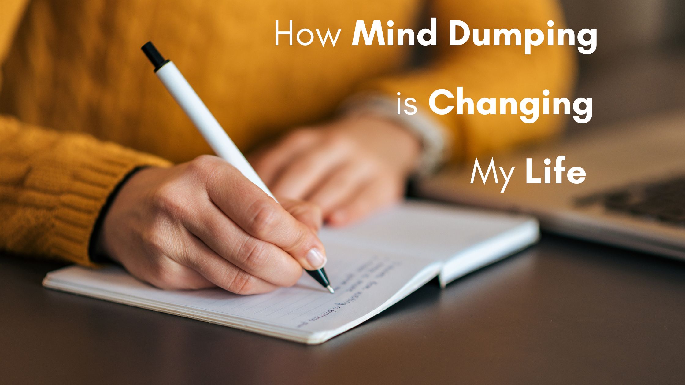 Mind dumping